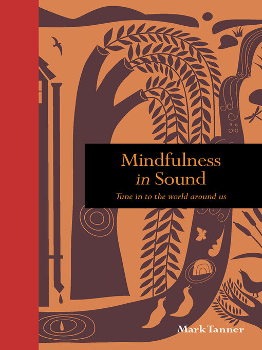 Title details for Mindfulness in Sound by Mark Tanner - Available